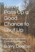 Never Pass Up a Good Chance to Shut Up: Five Enduring Lessons From My Grandfather by Barry Deaton