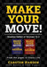 Make Your Move - Omnibus Edition: From the pages of Chess Life by John Hartman, Carsten Hansen