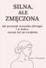 Silna, ale zmęczona by Anna Tloczek