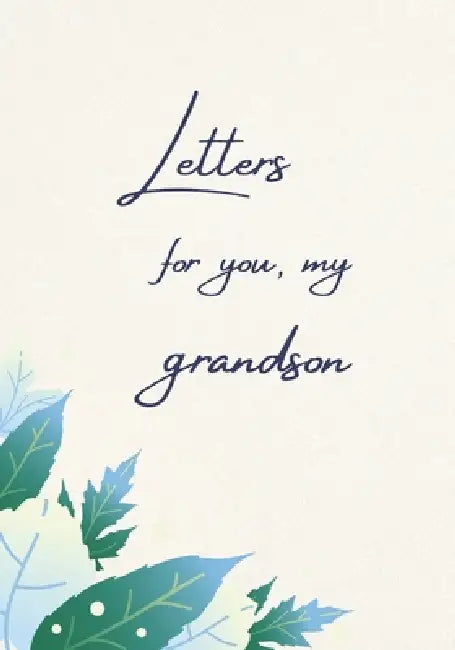 Letters for You, My Grandson: A personal memory book to fill in from grandparents for their grandson by Sancia Publishing, Tansia Founar