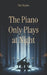 The Piano Only Plays at Night: An Immortal Love Story by Tom Hoppus