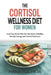 The Cortisol Wellness Diet for Women: A 30 Day Reset Plan for Hormone Stability, Steady Energy, and Overall Wellness by Hana Fuchida