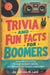 Trivia and Fun Facts for Boomers: A Fun-Filled Trivia Trip for Boomers Through the Music, Movies, and Moments That Shaped a Generation by Johnnie M. Lane