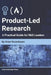 Product-Led Research: A Practical Guide for R&D Leaders by Omer Rosenbaum