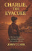 Charlie, the Evacuee by John Clark