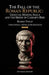 The Fall of the Roman Republic: Gracchi, Marius, Sulla, and the Seeds of Caesar's Rise: Political Violence, Civil War, and the End of an Era by Robert Finley, Universal History
