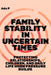 Family Stability in Uncertain Times: Protecting Relationships, Children, and Daily Life When Pressure Builds by Ada P