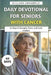 Daily Devotional for Seniors with Cancer: 60 Days of Strength, Peace, and God's Comfort by Williams Annabelle