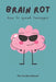 Brainrot: How to Speak Teenager by Gordon-Hyland