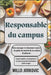 Responsable du campus: Bien manger et dépenser moins - le guide de survie de la cuisine étudiante: Repas rapides, économiques et sains pour les étudia by Millo Jorkovic