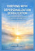 Thriving with Depersonalization-Derealization: A Practical Recovery Guide for Dissociation, Anxiety, Panic, and Feeling Unreal - Tools, Strategies, an by Garrick Lipsey