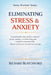 Eliminating Stress and Anxiety: A practicable skill to remove anxiety and stress permanently. Based on proven Ancient knowledge. You can't afford to m by Richard Blatchford