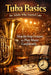 Tuba Basics for Adults Who Started Late: Step-by-Step Lessons to Play Music Confidently by Alexander Rhea