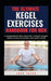 The Ultimate Kegel Exercises Handbook for Men: A Complete Guide to Men's Pelvic Floor Training for Strength, Bladder Control, Core Stability, and Long by Jack Eaton