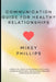 Communication Guide for Healthy Relationships by Mickey Phillips