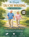 The Simple Tai Chi Walking for Seniors: Walk Without Fear in 28 Days Using Gentle 10-Minute Daily Routines to Improve Balance and Prevent Falls by Liang Foster