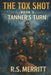 The Tox Shot: Tanner's Turn --- A Post-Apocalyptic Zombie Survival Thriller by R. S. Merritt