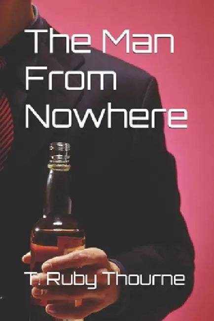 The Man From Nowhere by T. Ruby Thourne
