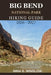 Big Bend National Park Hiking Guide 2026 - 2027: A Complete Trail Guide to Desert Canyons, Mountain Peaks, and Remote Wilderness Adventures in Texas by Nina S. Winslow