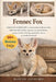 Fennec Fox: A practical, in-depth guide to understanding the fennec fox's behavior, daily needs, long-term care responsibilities, and the realities of by Rowan Ashford