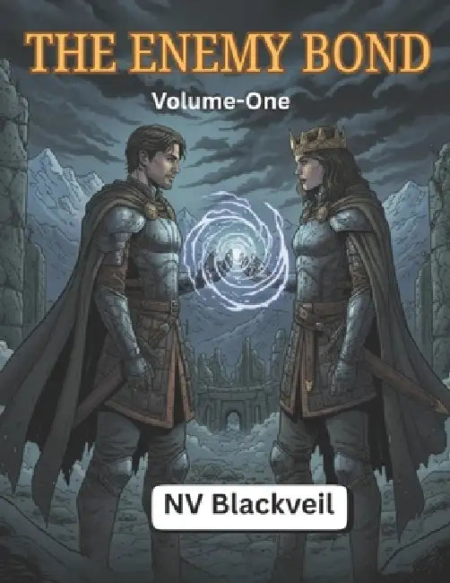 The Enemy Bond: Volume One by Nv Blackveil