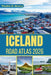 Iceland Road Atlas 2026: From the Ring Road to the Highlands by Pauline D. Alvarez