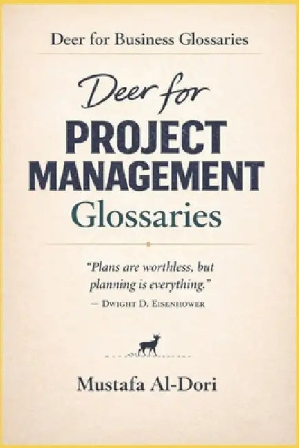 Deer for Project Management Glossaries by Mustafa Al-Dori