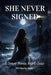 She Never Signed: A Demon's Promise, A Girl's Choice by Zaylo