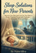 Sleep Solutions for New Parents: Reclaim Your Rest and Nurture Your Baby's Sleep: Practical, Empathetic Strategies for Exhausted Moms and Dads by Nuno Silva