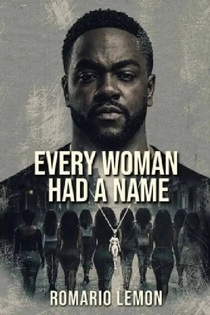 Every Woman Had A Name by Romario Lemon