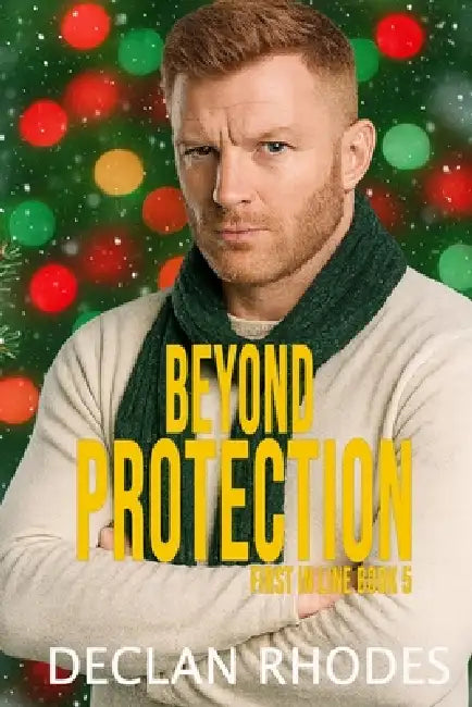 Beyond Protection: MM Christmas Romantic Suspense by Declan Rhodes