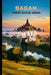 Bagan Tour Guide 2026: Discover Temples, Culture, Hidden Wonders, and Timeless Journeys Across Myanmar's Sacred Plains by Rayous Ladi