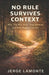 No Rule Survives Context: Why 'The Best Ways' Stop Working and What Happens Next by Jerge LaMonte