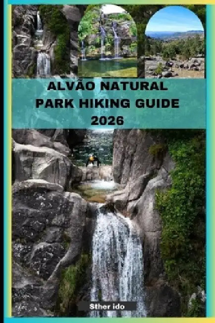 Alvão Natural Park Hiking Guide 2026 by Sther Ido