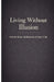 Living Without Illusion: On the Slow Abdication of Inner Life by Voss Lumen