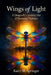Wings of Light: A Dragonfly's Journey Out of Domestic Violence by Kairy Springer