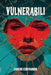 Vulnerabili: Un romanzo di formazione tra like, ansia e amicizie tossiche, quando l'attenzione diventa dipendenza e la vita chiede silenzio, tre modal by Carlos Echevarría