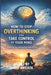 How to Stop Overthinking and Take Control of Your Mind by Daniel Onyikeh