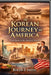 The Korean Journey to America: From Joseon to the American Dream by Rsl Design, Roger S. Smith