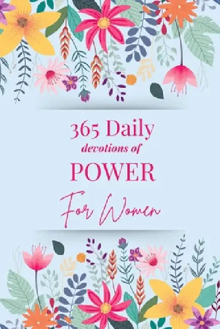365 Daily Devotions of POWER For Women: Daily Strength, Peace, and Faith for Real Life - A Scripture-Based Devotional for Women Seeking Emotional Resi by Brief Pages Publishers