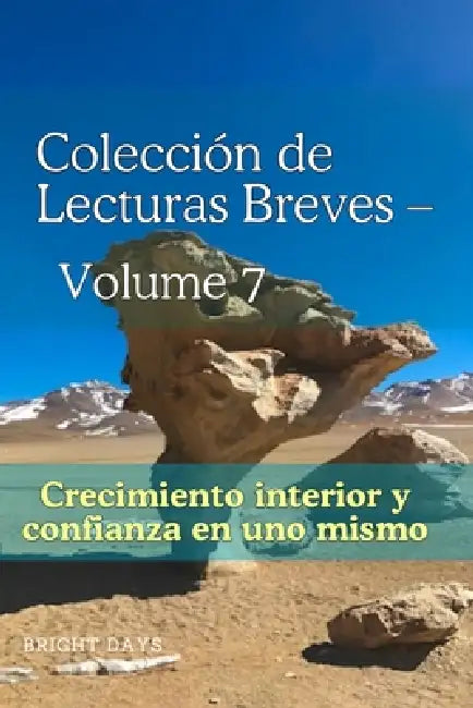 Colección de Lecturas Breves - Volumen 7: Crecimiento interior y confianza en uno mismo by Bright Days