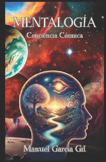 Mentalogía: La Conciencia Cuántica by Manuel García Gil