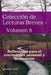 Colección de Lecturas Breves - Volumen 8: Reflexiones para el crecimiento personal y la sanación by Bright Days