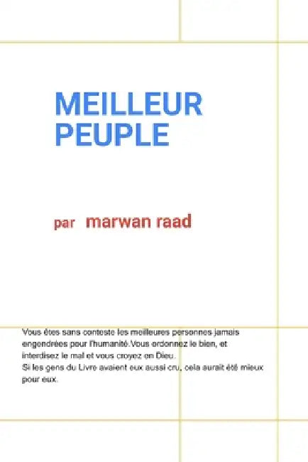 Meilleur Peuple: Les meilleures personnes jamais engendrées pour l'humanité, ordonnent le bien, et interdisent le mal et croient en Dieu. C'est bien m by Marwan Raad