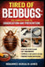 Tired of Bedbugs: The Complete Guide to Eradication and Prevention by Mohammed Mursalin Ahmed