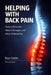 Helping with Back Pain: Reduce Flare-Ups, Rebuild Strength, and Move Without Fear by Evan Calder