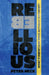 Rebellious: What If Christians Were Actually Different? by Peter Heck