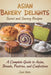 Asian Bakery Delights: Sweet and Savory Recipes: A Complete Guide to Asian Breads, Pastries, and Confections by José Neto