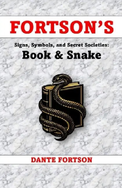 Fortson's Signs, Symbols, and Secret Societies: Book & Snake by Dante Fortson