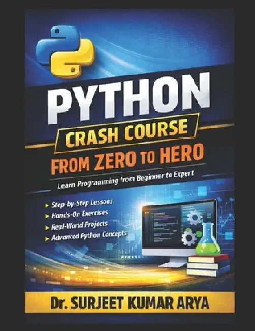 Python Crash Course: From Zero to Hero by Surjeet Kumar Arya